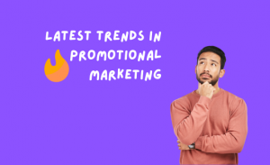 Latest Trends in Promotional Marketing