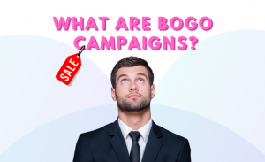 What are BOGO Campaigns?